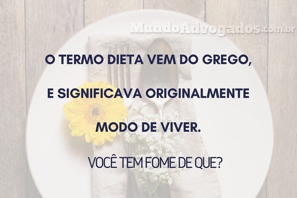 Você tem fome de que?