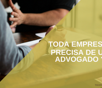 Toda empresa precisa de um advogado?