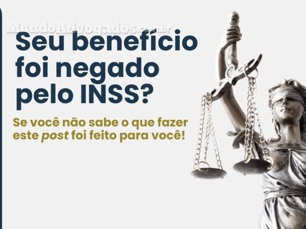 seu benefício foi negado pelo INSS.png