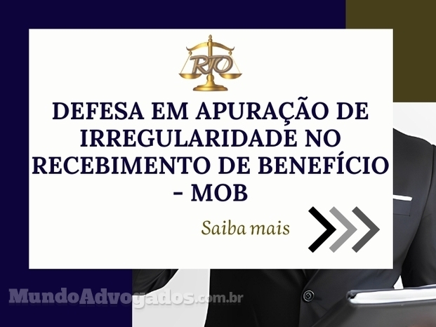 Defesa em Apuração de Irregularidade no Recebimento de Benefício - MOB.jpg